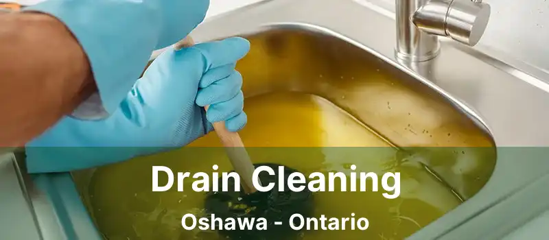 Drain Cleaning Oshawa - Ontario