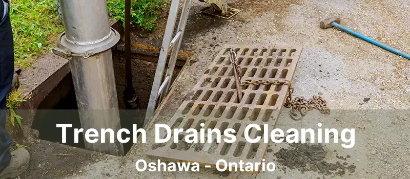  Trench Drains Cleaning Oshawa - Ontario